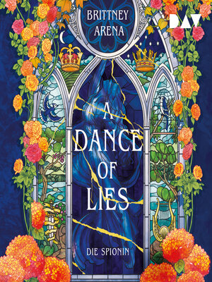 cover image of A Dance of Lies. Die Spionin